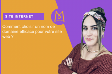 Création site web : comment choisir un nom de domaine ?