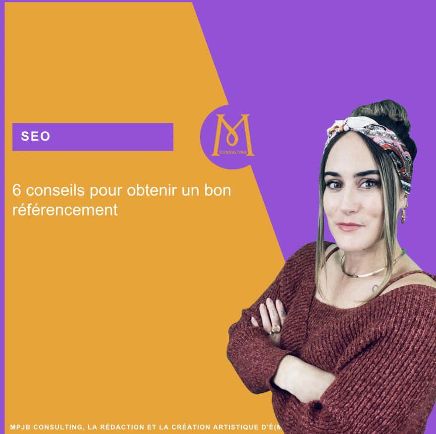 Rédaction web : 6 conseils pour obtenir un bon référencement