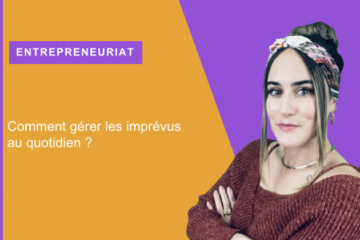 entrepreneur et imprévus